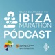 Ibiza Marathon Pódcast