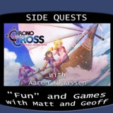 Side Quests Episode 305: Chrono Cross with Aaron Klaassen