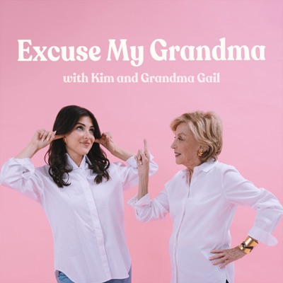 Excuse My Grandma Excuse My Grandma