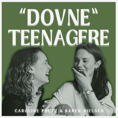 "Dovne" Teenagere:Caroline Pultz & Karen Nielsen