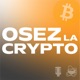 Osez La Crypto