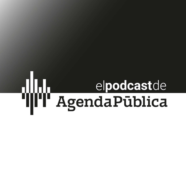 El Podcast de Agenda Pública