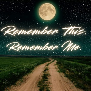 Remember This. Remember Me. (intimate stories about death and grief)