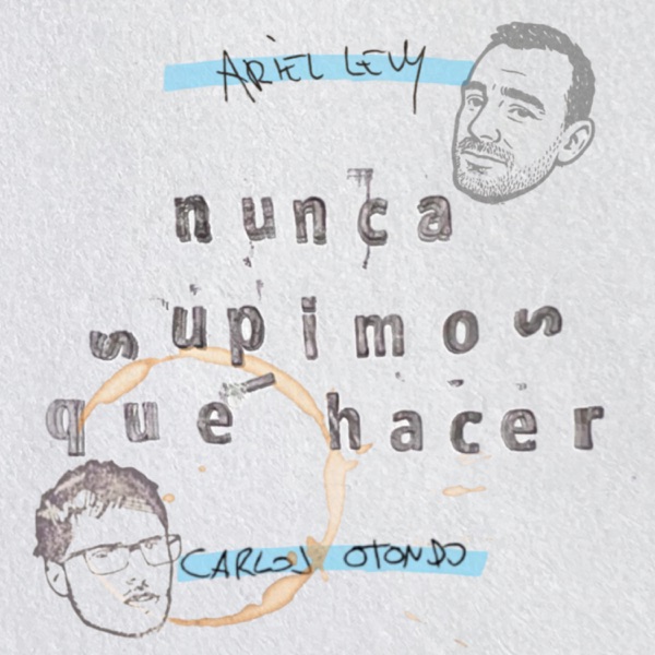 Nunca supimos qué hacer