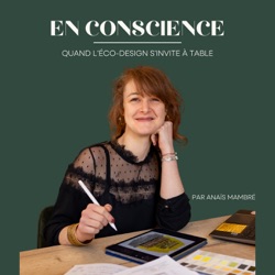 En Conscience - Par Anaïs Mambré - Quand l'éco-design s'invite à table