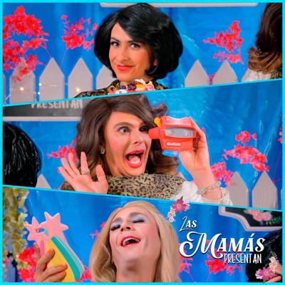 Las Mamás Presentan: PODCAST Las Mamás Presentan: PODCAST