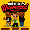 Brothers Uncovered with Ashley, Jordan and Perri - Bauer Media