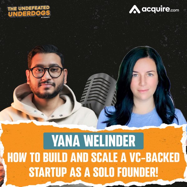 Yana Welinder - How to build and scale a VC-backed startup as a solo founder!