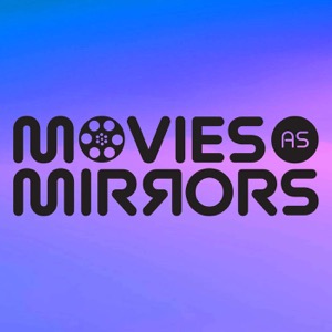 Movies as Mirrors