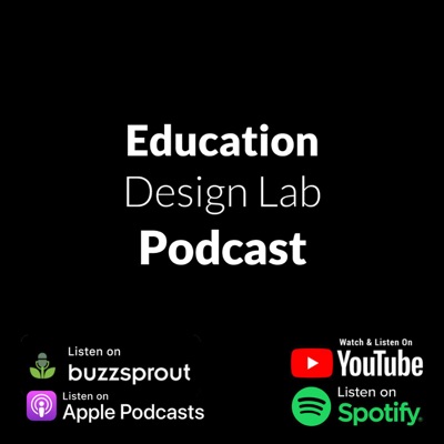 The Education Design Lab Podcast