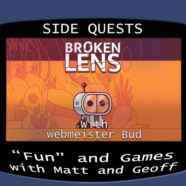 Side Quests Episode 376: Broken Lens with webmeister Bud photo