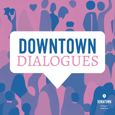 Downtown Dialogues