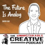 Listener Favorites: David Sax | The Future is Analog