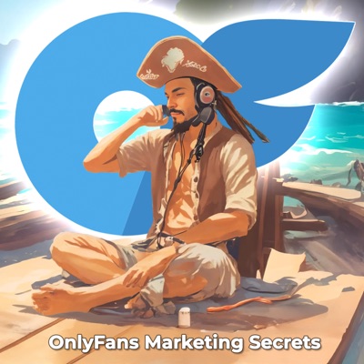 OFM Secret Podcast - OnlyFans Marketing and Management (the Pirate Way) OFM Secret Podcast - OnlyFans Marketing and Management (the Pirate Way)