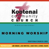 Kootenai Church Morning Worship - Kootenai Community Church