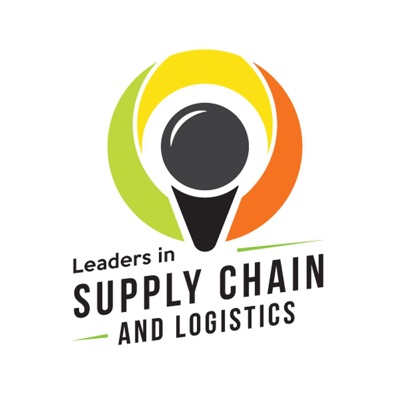 Leaders in Supply Chain and Logistics Podcast Leaders in Supply Chain and Logistics Podcast