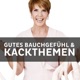 Gutes Bauchgefühl und Kackthemen