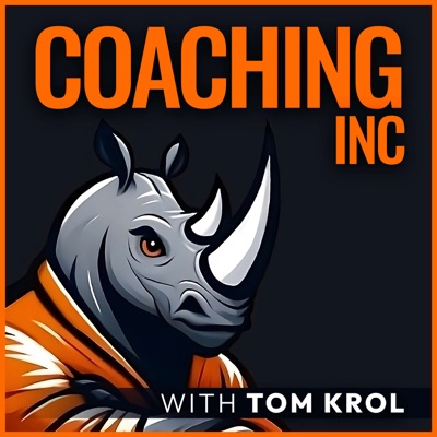 Coaching Inc with Tom Krol:Tom Krol