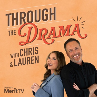 Through the Drama with Chris & Lauren Through the Drama with Chris & Lauren