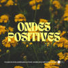 Ondes Positives sur CHOQFM 105.1 - Nathalie Salmeron et Guillaume Lorin