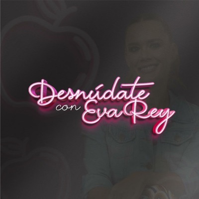 Desnúdate Con Eva Desnúdate Con Eva
