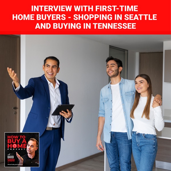 Ep. 235 - Interview With First-Time Home Buyers - Shopping In Seattle And Buying In Tennessee photo