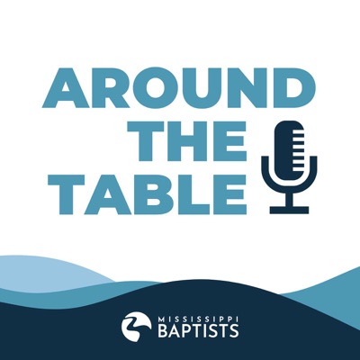 Mississippi Baptist - Around the Table