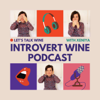 Introvert Wine Podcast by Xeniya - Xeniya Volosnikova