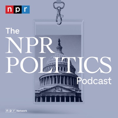 The NPR Politics Podcast The NPR Politics Podcast
