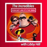 77: The Incredibles with Libby Hill