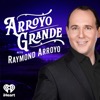 Arroyo Grande with Raymond Arroyo