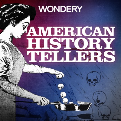 American History Tellers:Wondery