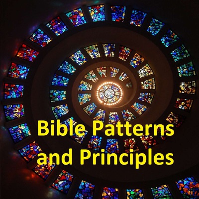 Bible Patterns and Principles