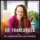 The Dr. Francavilla Show