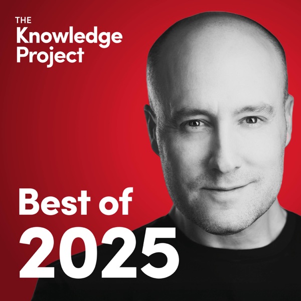 Be Your Best in 2026: The Most Important Lessons from The Knowledge Project (2025)