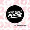 Mette Maries Mening - om Bachelorette - mmleilange
