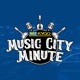 Music City Minute