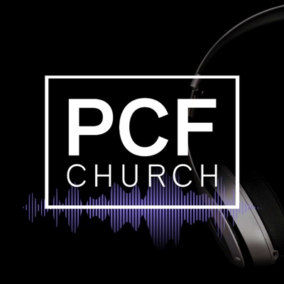 PCF Church Podcasts