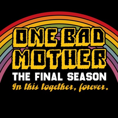 One Bad Mother:MaximumFun.org
