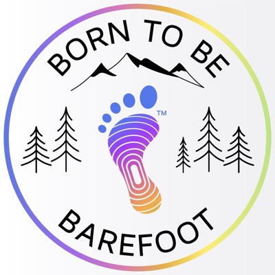 Born to be Barefoot | From Science to Life Born to be Barefoot | From Science to Life