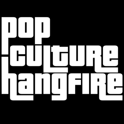 Pop Culture Hangfire