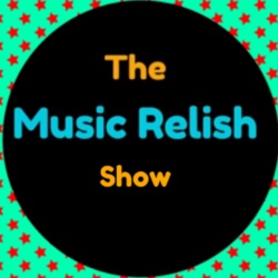 The Music Relish Show # 109