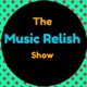 The Music Relish Show # 113