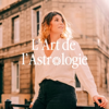 L'Art de l'Astrologie - Annabelle Lhem