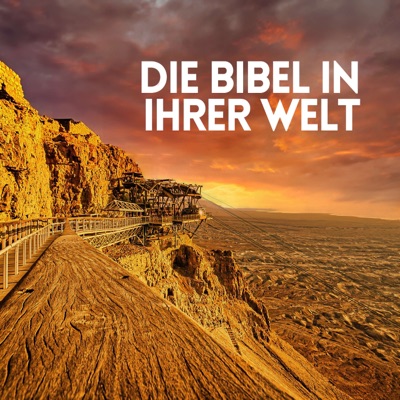 Die Bibel in ihrer Welt Die Bibel in ihrer Welt