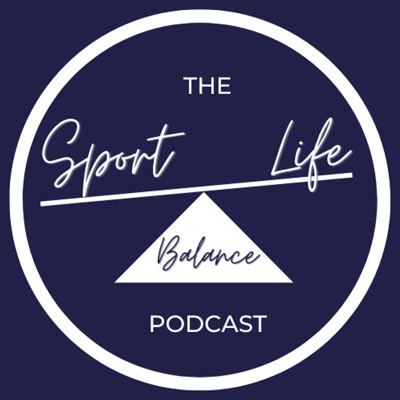 The Sport Life Balance Podcast