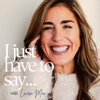 I Just Have to Say with Laura Max