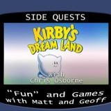 Side Quests Episode 370: Kirby's Dream Land with Chris Osborne