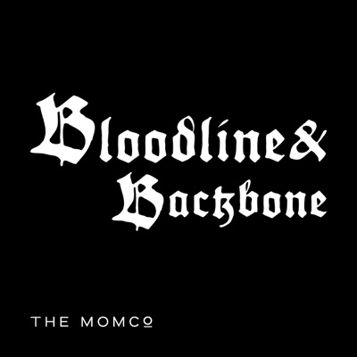 Bloodline & Backbone:MomCo Media