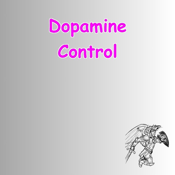 Dopamine Damage Control | How to Stop Addiction An... Image
